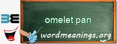 WordMeaning blackboard for omelet pan
